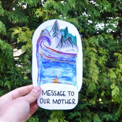 Message to Our Mother