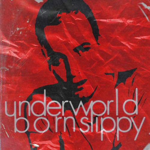 Underworld - Born Slippy (Øro "HARD TECHNO" Remix) FREE DOWNLOAD