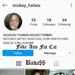 Fake Ass Fat Cat(Micky Forbes diss The End)