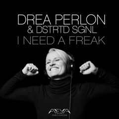 I Need a Freak (DSTRTD SGNL Remix)