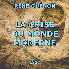 ebook [read pdf] 🌟 La Crise du monde moderne [The Crisis of the Modern World] Read Book