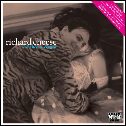 Richard Cheese – I'd Like A Virgin