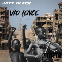 Jayy Black - VIO•LENCE
