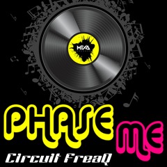 Phase Me - Circuit FreaQ