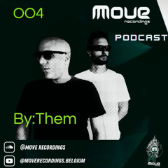 Move Recordings  Podcast 004 By:Them
