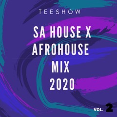 SA HOUSE & AFROHOUSE MIX 2020 (VOL.2)