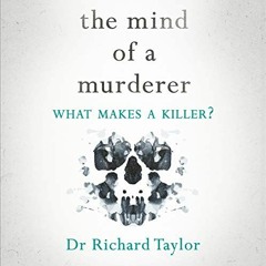 Read pdf The Mind of a Murderer by  Richard Taylor,Richard Taylor,Wildfire