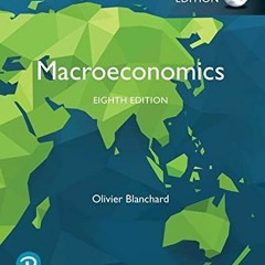 ❤️ Read Macroeconomics, Global Edition by  Olivier Blanchard