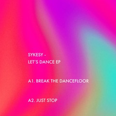 PremEar: SYKESY - Break The Dancefloor [BANDCAMP]
