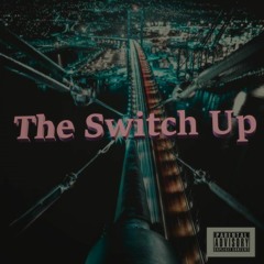 The Switch Up (prod. by Fantom)