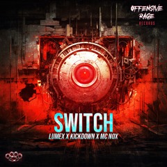 Lumex X Kickdown feat. MC Nox - Switch (Radio Edit)