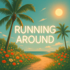 Running Around | TEKK