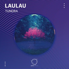 Laulau - Tundra (LIZPLAY RECORDS)