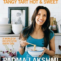 ( mvB ) Tangy Tart Hot and Sweet: A World of Recipes for Every Day by  Padma Lakshmi ( 4oi )