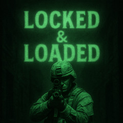 Locked & Loaded (Freestyle)