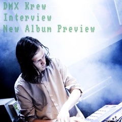 DMX Krew - Album Preview + Interview
