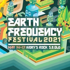 Earth Frequency Festival - May 2021