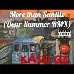 KASH GZ - More Than Sunlite (Dear Summer RMX)