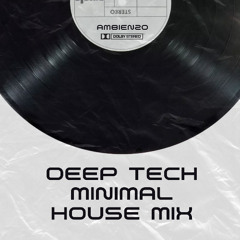 02 REC - Deep Tech/Minimal/House Mix - Ambien2o