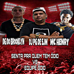 Senta pra Quem Tem Odio Vs Equipe Odio