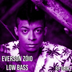 Low Bass Do Everson Zóio (By DriKz)