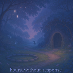 hours_without_response