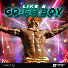 LiKe A GoGo - BoY (Original Mix) Fabio Luigi