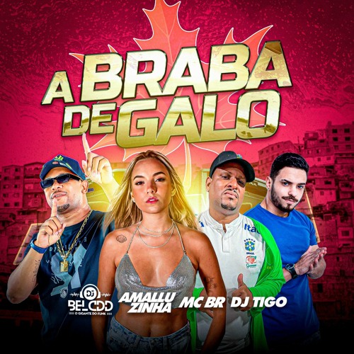 MC BR & AMALUSINHA BRABA DE GALO DJS BEL CDD & DJ TIGO 2023