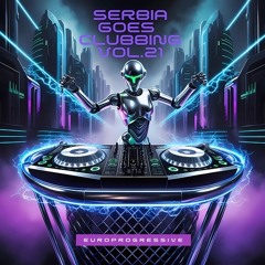 EUROPROGRESSIVE-SERBIA GOES CLUBBING VOL.21