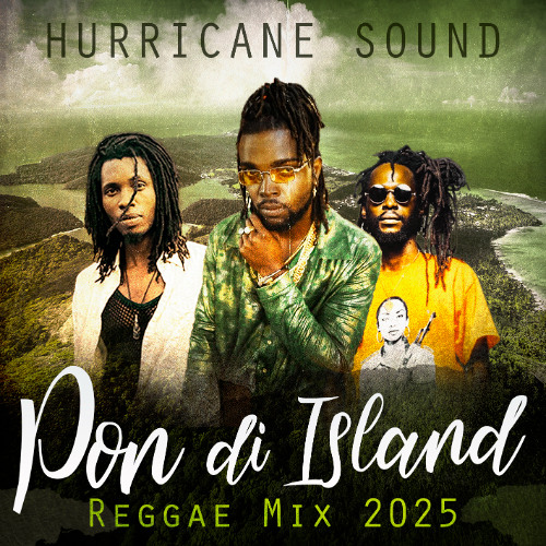Pon Di Island Reggae Mix 2025