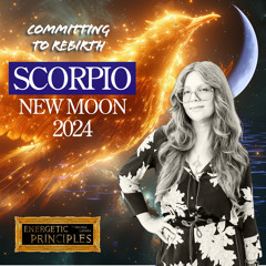 Scorpio New Moon 2024: Committing To Rebirth