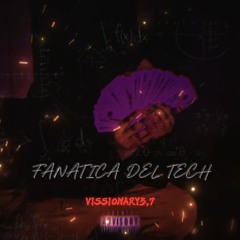 FANATICA DEL TECH - VISSIONARY5,7. mp3