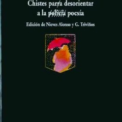Read pdf Chistes para desorientar a la policía / poesía by  Nicanor Parra,María Nieves Alonso,Gil