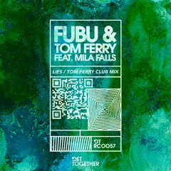 Fubu, Tom Ferry & Mila Falls - Lies (Tom Ferry Club Mix) *FREE DOWNLOAD