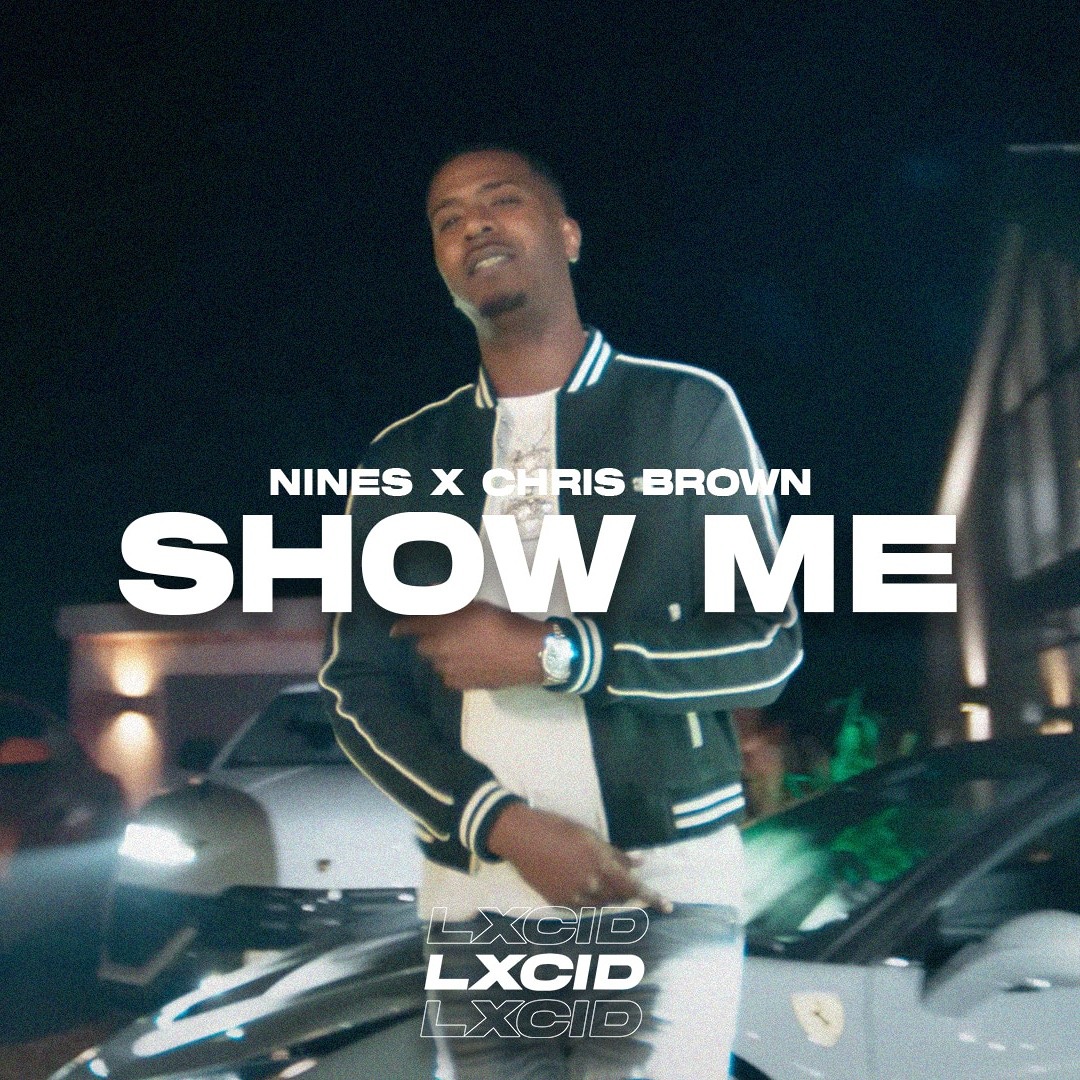 Stream Nines x Chris Brown - Show Me Remix (Official Audio) by