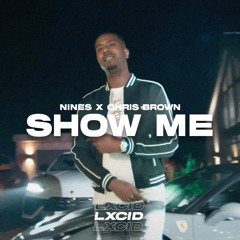 Nines x Chris Brown - Show Me Remix (Official Audio)