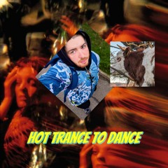 Hot Trance to Dance