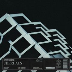Crime Zcene - Uberhaus (Uverlaw Ugly Remix)