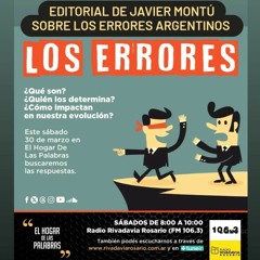 EDITORIAL DE JAVIER MONTÚ SOBRE LOS ERRORES ARGENTINOS - EHDLP 30 DE MARZO DE 2024