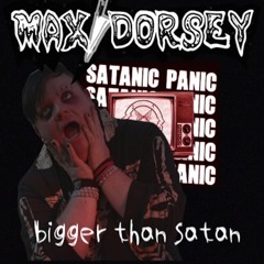 Bigger Than Satan (Demo)
