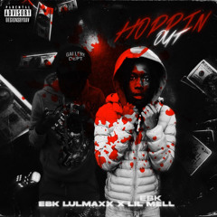 EBK LulMaxx X EBK Lil Mell - Hoppin Out
