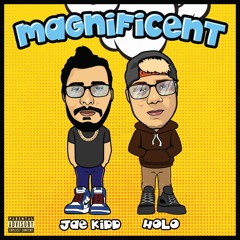 Jae Kidd X Holo - Magnificent (Prod. By King EF)