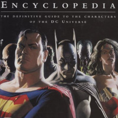[Download] KINDLE ✓ The DC Comics Encyclopedia: The Definitive Guide to the Character