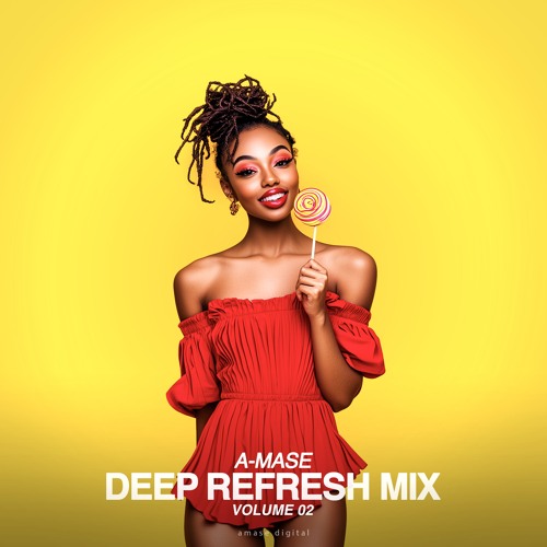 A-Mase - Deep Refresh Mix Vol.2 [Official Album - Mixed Version]