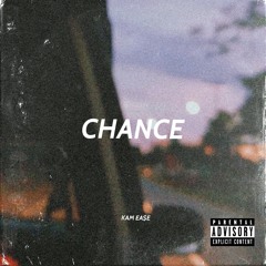 KAMEA$E - Chance