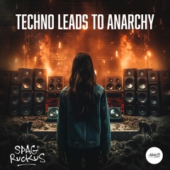 Techno Leads To Anarchy E.P.
