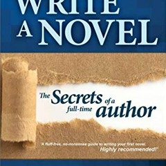 [FREE] PDF 💚 How to write a novel: The secrets of a full-time author by  Simon Hayne