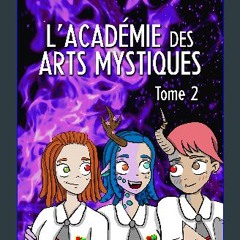 [PDF] 📚 L'Académie des Arts Mystiques : Tome 2 (French Edition) Full Pdf