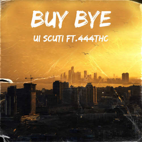 BUY BYE ft.444Thc