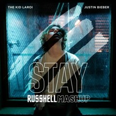 Justin Bieber - Stay (RUSSHELL MASHUP)